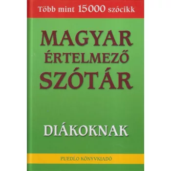   Magyar értelmező szótár diákoknak - Több mint 15000 szócikk