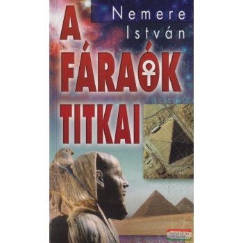 Nemere István - A fáraók titkai