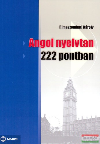 Rimaszombati Károly - Angol nyelvtan 222 pontban