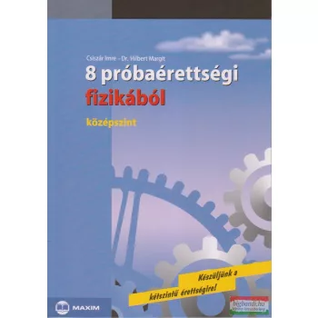 8 próbaérettségi fizikából - középszint