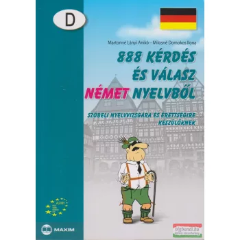   888 kérdés és válasz német nyelvből - Szóbeli nyelvvizsgára és érettségire készülőknek