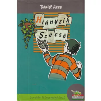 Dániel Anna - Hiányzik Szecső