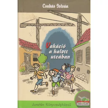 Csukás István - Vakáció a halott utcában