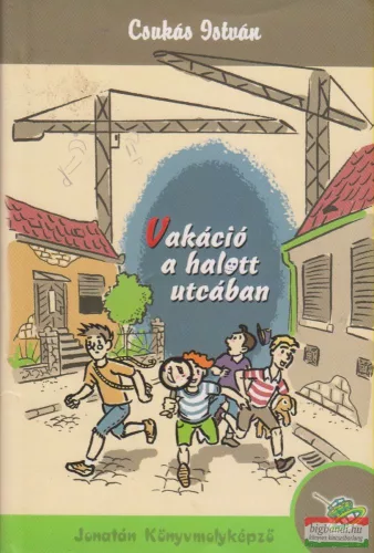 Csukás István - Vakáció a halott utcában