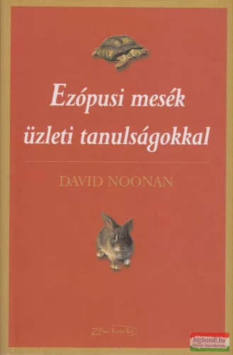 David Noonan - Ezópusi mesék üzleti tanulságokkal