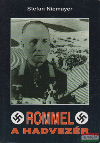 Stefan Niemayer - Rommel, a hadvezér 
