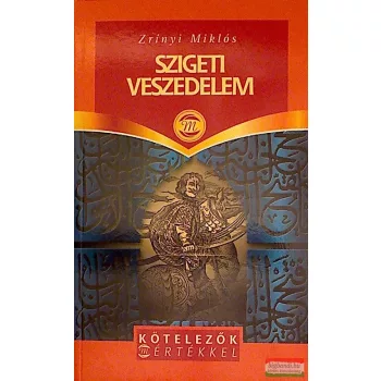 Zrínyi Miklós - Szigeti veszedelem 