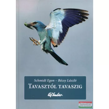 Schmidt Egon, Bécsy László - Tavasztól tavaszig