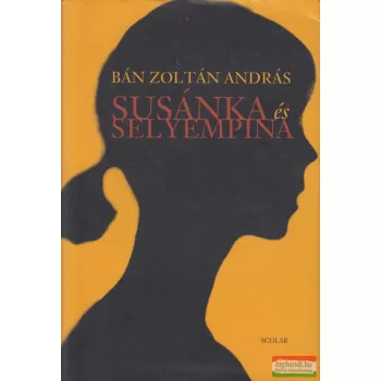 Bán Zoltán András - Susánka és Selyempina