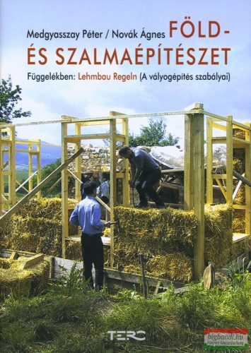 Medgyasszay Péter, Novák Ágnes - Föld- és szalmaépítészet - Függelékben: Lehmbau Regeln (A vályogépítés szabályai) 