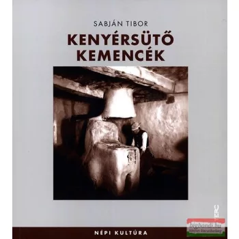 Sabján Tibor - Kenyérsütő kemencék
