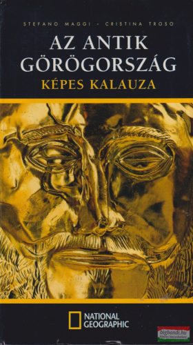 Stefano Maggi, Cristina Troso - Az antik Görögország képes kalauza