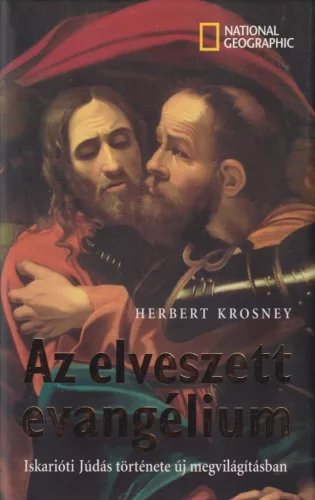 Herbert Krosney - Az elveszett evangélium