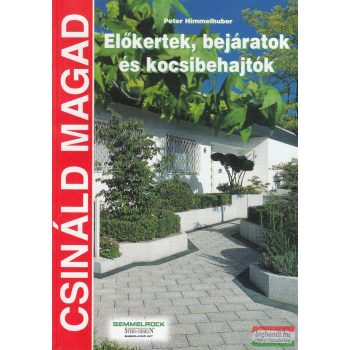   Peter Himmelhuber - Előkertek, ​bejáratok és kocsibehajtók