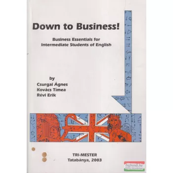   Csurgai Ágnes, Kovács Tímea, Révi Erik - Down to Business!