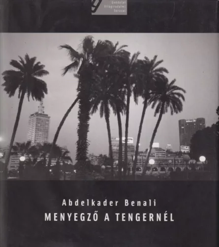 Abdelkader Benali - Menyegző a tengernél (dedikált példány)