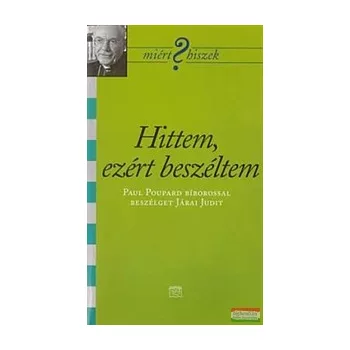   Hittem, ezért beszéltem - Paul Poupard bíborossal beszélget Járai Judit 