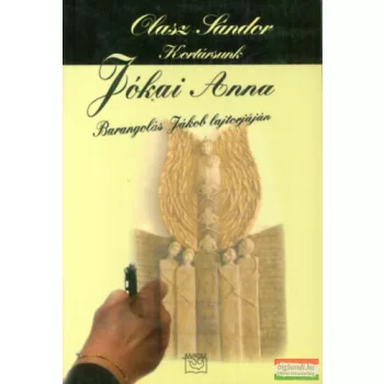 Olasz Sándor - Kortársunk, Jókai Anna 