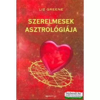 Liz Greene - Szerelmesek asztrológiája