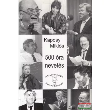   Kaposy Miklós szerk. - 500 óra nevetés (dedikált példány)