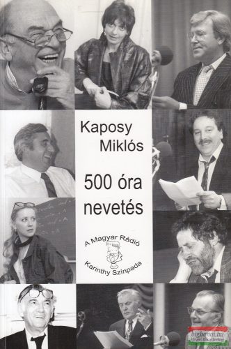 Kaposy Miklós szerk. - 500 óra nevetés (dedikált példány)