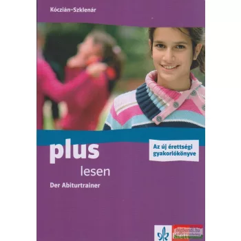   Plus Lesen Der Abiturtrainer - Az új érettségi gyakorlókönyve