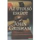 John Grisham - Az utolsó esküdt