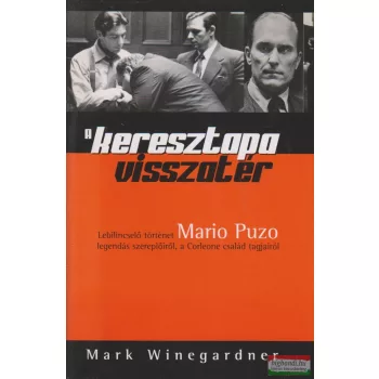 Mark Winegardner - A keresztapa visszatér