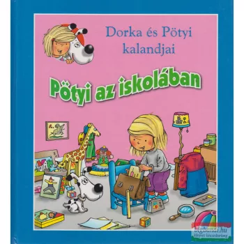 Pötyi az iskolában - Dorka és Pötyi kalandjai