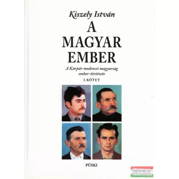   Kiszely István - A magyar ember I-II. - A Kárpát-medencei magyarság ember-története