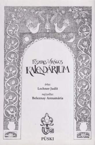 Lechner Judit - Fűszeres-virágos kalendárium