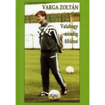 Varga Zoltán - Valahogy mindig félúton