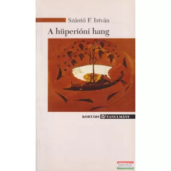 Szántó F. István - A ​hüperióni hang