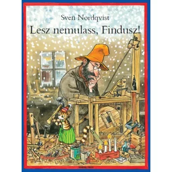 Sven Nordqvist - Lesz nemulass, Findusz!