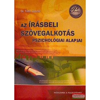   Dr. Tóth László - Az írásbeli szövegalkotás pszichológiai alapjai