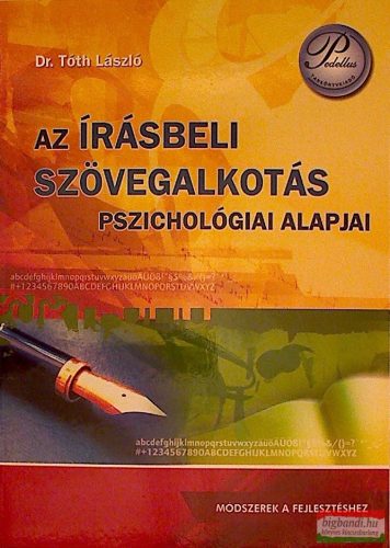 Dr. Tóth László - Az írásbeli szövegalkotás pszichológiai alapjai