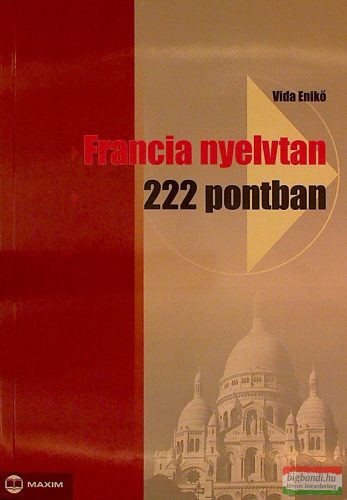 Vida Enikő - Francia nyelvtan 222 pontban