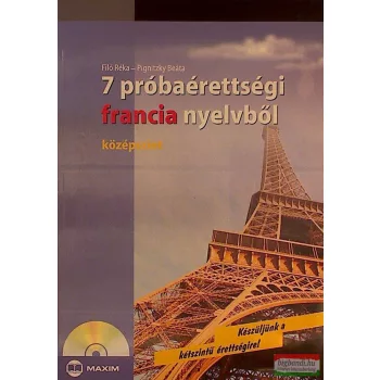  7 próbaérettségi francia nyelvből - középszint (CD melléklettel) - Középszint