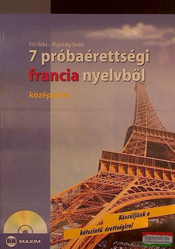 7 próbaérettségi francia nyelvből - középszint (CD melléklettel) - Középszint