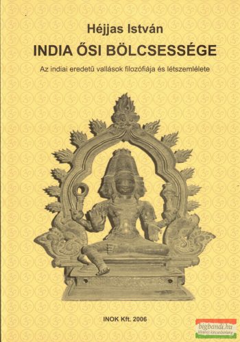 Dr. Héjjas István - India ősi bölcsessége