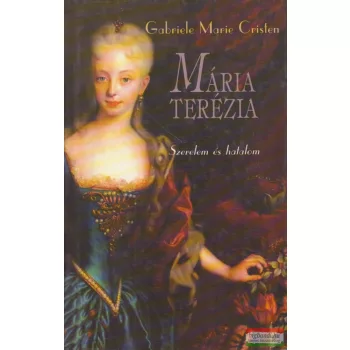 Gabriele Marie Cristen - Mária Terézia