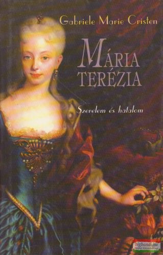 Gabriele Marie Cristen - Mária Terézia