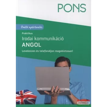   PONS - Praktikus irodai kommunikáció - Angol - Levelezzen és telefonáljon magabiztosan! - Önálló nyelvtanulás 