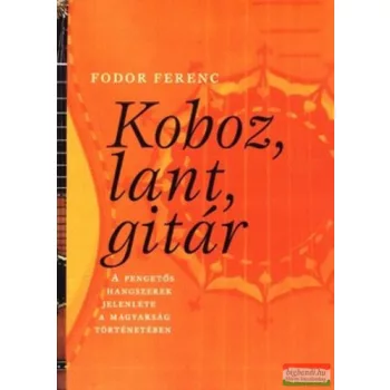 Fodor Ferenc - Koboz, lant, gitár 
