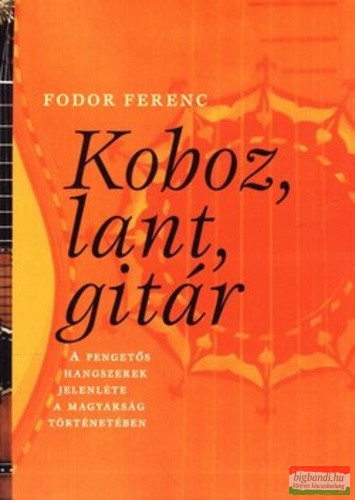 Fodor Ferenc - Koboz, lant, gitár 