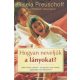 Gisela Preuschoff - Hogyan neveljük a lányokat?