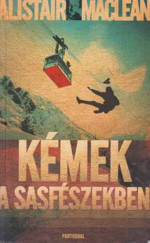 Alistair MacLean - Kémek a Sasfészekben