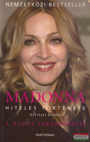 J. Randy Taraborrelli - Madonna hiteles története