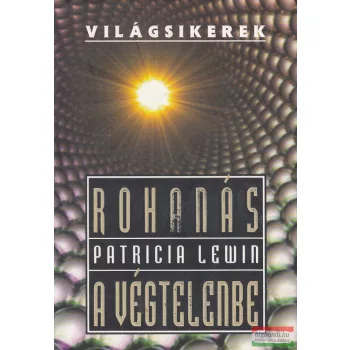 Patricia Lewin - Rohanás a végtelenbe