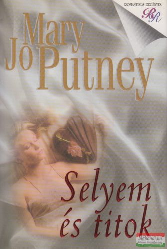 Mary Jo Putney - Selyem és titok